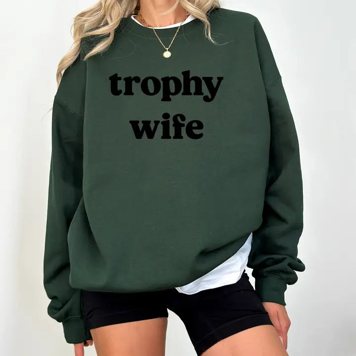 Trophy Wife Crewneck Sweatshirt, Trophy Wife, Hunter Green